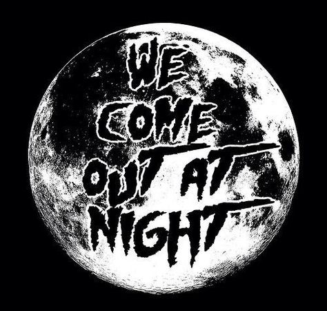 We Come Out At Night Out At Night, Creepy Horror, Blackest Night, Vintage Horror, Classic Horror, Design Graphique, Horror Art, The Words, Dark Aesthetic