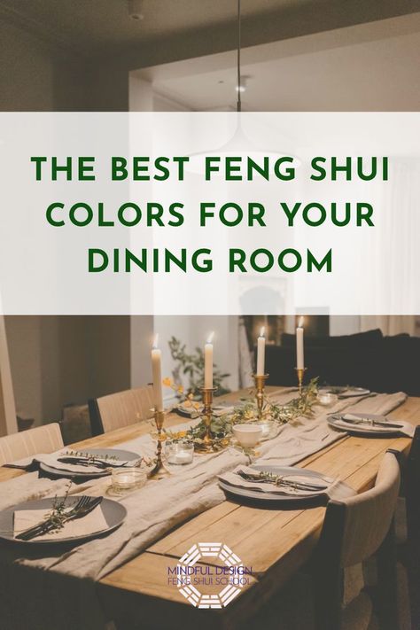 Wooden dining table set with dishes, silverware, greenery, and candlesticks. Feng Shui Living Room Colors, Dinning Room Colors, Feng Shui Dining Room, Feng Shui Colors, Room Feng Shui, Feng Shui Living Room, Feng Shui Design, Dining Room Paint Colors, Dining Room Paint