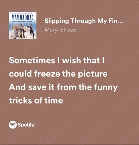 Slipping Through My Fingers Lyrics, Funny Tricks, Slipping Through My Fingers, Favorite Lyrics, Meryl Streep, The Funny, Abba, The Picture, Frozen