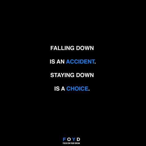 Falling down is an accident.Staying down is a choice❤️💪 Accident Quotes, Stay Down, Best Motivational Quotes, Focus On Yourself, Falling Down, Dreaming Of You, Motivational Quotes, Quotes