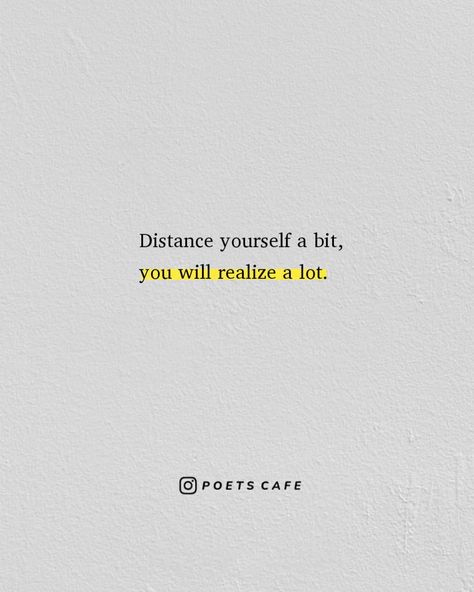 Clarity Quotes Perspective, Distance Captions, New Perspective Quotes, Taking A Step Back Quotes, Quotes About Distance, Clarity Quotes, Reality Check Quotes, Quotes Perspective, Distance Yourself