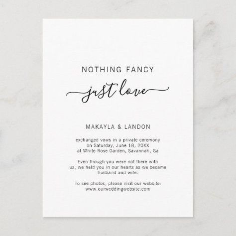 $2.07 | Nothing Fancy Just Love Simple Wedding Elopement Announcement Postcard #elopement #wedding #nothingfancyjustlove #simple #modern #elegant #typography #blackandwhite #receptiononlyinvitation #receptionpartyinvitation Elopement Announcement Reception Invitations, Wedding Announcements Elopement, Elopement Announcement No Reception, Small Wedding Announcement, Elopement Announcement Wording, We Eloped Reception Invitations Elopement Party, Suprise Wedding Announcement, Were Eloping Reception Invitations, Post Elopement Announcement