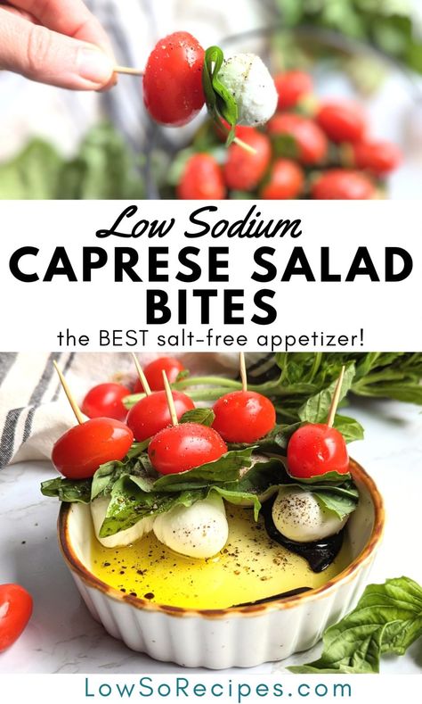 Low Sodium Caprese Salad Bites Recipe (No Salt!) Low Sodium Pizza, Caprese Salad Bites, Make Ahead Appetizer, Low Sodium Cheese, Low Sodium Recipes Heart, Salad Bites, Low Sodium Snacks, Caprese Bites, Heart Healthy Recipes Low Sodium