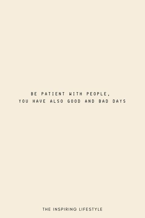 Be Patient Quotes Life, How To Be Patient, God's Plan Quotes Perfect Timing, Trying To Be Patient Quotes, Be Patient Everything Comes To You, I Heard You Just Be Patient, Patient Quotes, Be Patient Quotes, Please Be Patient With Me