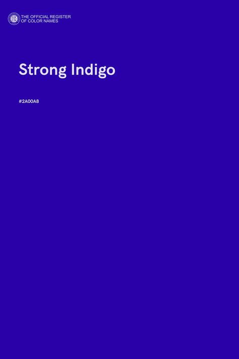 Strong Indigo - Color Name of Hex #2A00A8 Flat Color Palette, Pantone Colour Palettes, Indigo Color, Color Of The Day, Blue Tips, Mood Indigo, Blue Palette, Hex Color Codes, Samsung Galaxy Wallpaper