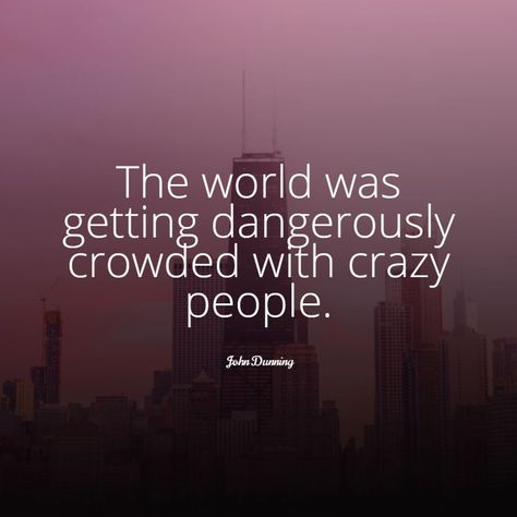 25+ Crazy People Quotes - QUOTEISH People Are Crazy Quotes Truths, Your Crazy Is Showing Quotes, Crazy World Quotes, Crazy People Quotes, Mediocre Quote, Crazy Sayings, Cold People, 2023 Quotes, People Are Crazy