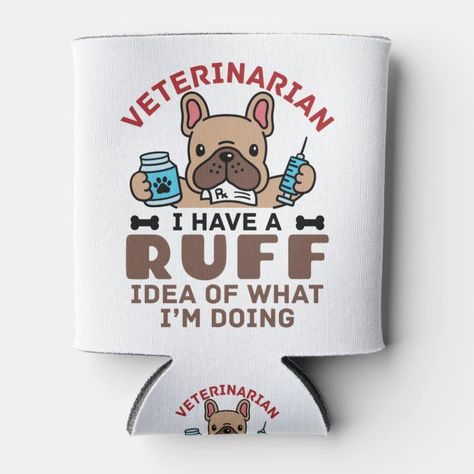 Veterinarian I Have a Ruff Idea Of What I'm Doing Can Cooler - Veterinarian Veterinarian Assistant, Dog Puns, Animal Doctor, Veterinary Technician, Pet Vet, Great Gifts For Men, Vet Tech, Funny Puns, Acrylic Art Print