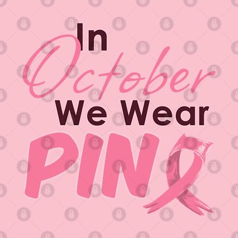 Check out this awesome 'In+October+We+Wear+Pink' design on @TeePublic! Pink Week, School Decor, In October We Wear Pink, Pink October, Pink Out, Pink Fits, School Decorations, Pink Design, Kids Stickers