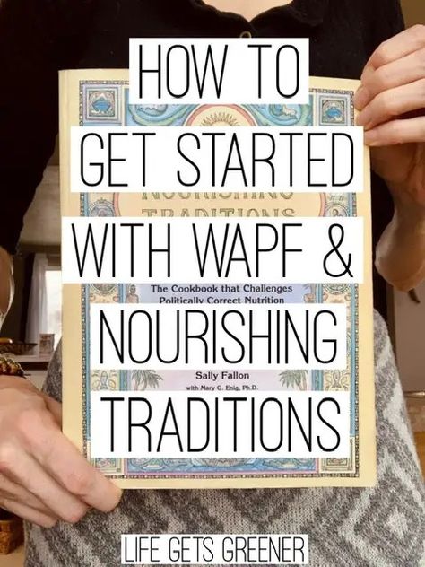 Westin A Price Diet, Sally Fallon Nourishing Traditions, Westin Price Diet, Nourishing Traditions Recipes Dinners, Westin Price Recipes, Weston Price Meal Plan, Wapf Meal Plan, Weston A Price Recipes Nourishing Traditions, Simple Nourishing Meals