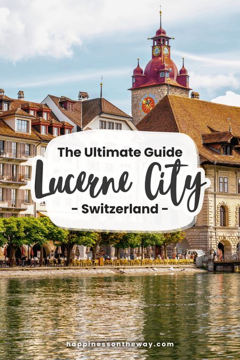 The Ultimate Guide Lucerne City Switzerland | Luzern Travel Guide Lake Lucerne Switzerland Pictures, Lucerne Switzerland Summer, Switzerland Luzern, Lake Lucerne Switzerland, Luzern Switzerland, Switzerland Travel Guide, Switzerland Cities, Lucerne Switzerland, Sweden Travel