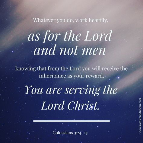 Colossians 3:24-25 Colossians 3:5-6, Colossians 1:21-22, Colossians 3:12-14, Colossians 3:15-17, Colossians 4:5-6 Scriptures, Bought With A Price, Christian Post, Colossians 3, A Child Of God