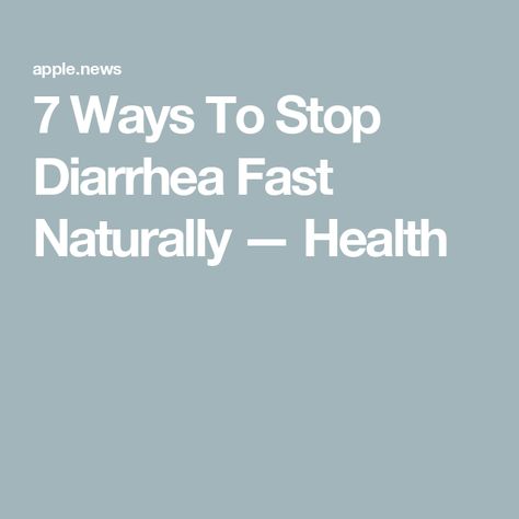 7 Ways To Stop Diarrhea Fast Naturally — Health How To Get Rid Of Diaherra Fast, How To Stop Diaherra In Adults, Diahrea Remedies Food, Natural Remedies For Diaherra, Diarrhoea Relief Foods, How To Stop Diaherra, Diahrea Remedies, Diarrhoea Relief, Bland Foods