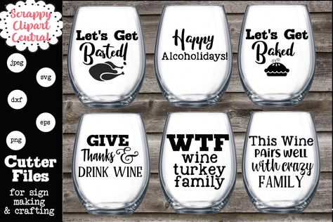 Thanksgiving Wine Glasses, Wine Glass Vinyl, Cricut Quotes, Wine Glass Sayings, Glasses Ideas, Thanksgiving Wine, Wine Svg, Wine Glass Art, Wine Signs