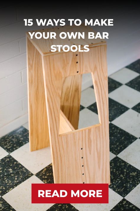 DIY wooden bar stool in a tiled room with text "15 Ways to Make Your Own Bar Stools" and a "Read More" button. Diy Counter Stools With Back, Diy Stools Wooden, Bar Stool Hack, Diy Barstools, Make Your Own Bar, Diy Bar Stool, Bar Chairs Diy, Diy Bar Stools, Diy Counter