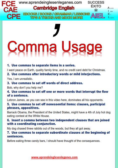 Using commas correctly can be a bit tricky sometimes. In fact, it is difficult even for native speakers.                            Below you will find a grammar sheet containing some rules that will help you to decide where to put a comma and where not to. PUNCTUATION IN ENGLISH. COMMA USAGE. HOW TO USE COMMAS IN ENGLISH. Where To Put Commas, Using Commas, Comma Rules, Grammar Help, Writing English, Grammar Notes, English Grammar Notes, English Grammar Rules, Grammar Tips