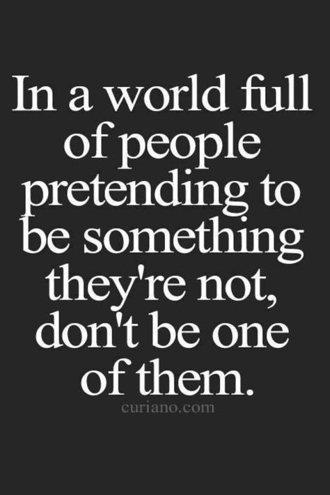 I don't plan or want to be. I'm me! I don't care for fake people and that is why I don't associate with certain people or have them in my life. All full of lies, hypocrisy, two-faced, and negative! Love Text, Quotable Quotes, Free Quotes, A Quote, True Words, Girl Quotes, Beautiful Quotes, Great Quotes, True Quotes