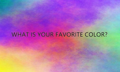 FAVORITE COLOR: What Does Your Favorite Color Say About You? Psychology Today, Deep Love, Make An Effort, Try Harder, Kinds Of People, Show Me Your, Show Me, The Things, Tell Me