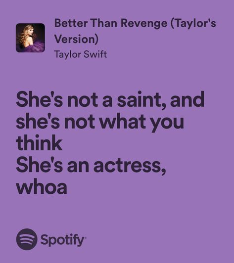 Speak Now Better Than Revenge, Taylor Swift Better Than Revenge Lyrics, Taylor Swift Revenge Lyrics, Taylor Swift Revenge Quotes, Better Than Revenge Lyrics, Better Than Revenge Taylor Swift, Better Than Revenge, Pinterest History, Revenge Quotes