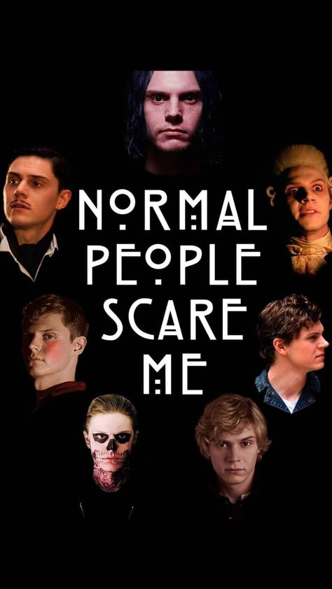 Normal people scare me wallpaper Normal People Scare Me, People Scare Me, Tate And Violet, Me Wallpaper, Bad Girl Quotes, Horror Show, Normal People, Evan Peters, Horror Story