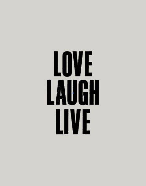 Love. Laugh. Live. Motivational Poster, Motivational Wall, Inspiration Quotes, Live Laugh Love, Inspirational Quotes Motivation, Inspirational Quote, Famous Quotes, Motivation Inspiration, Meaningful Quotes