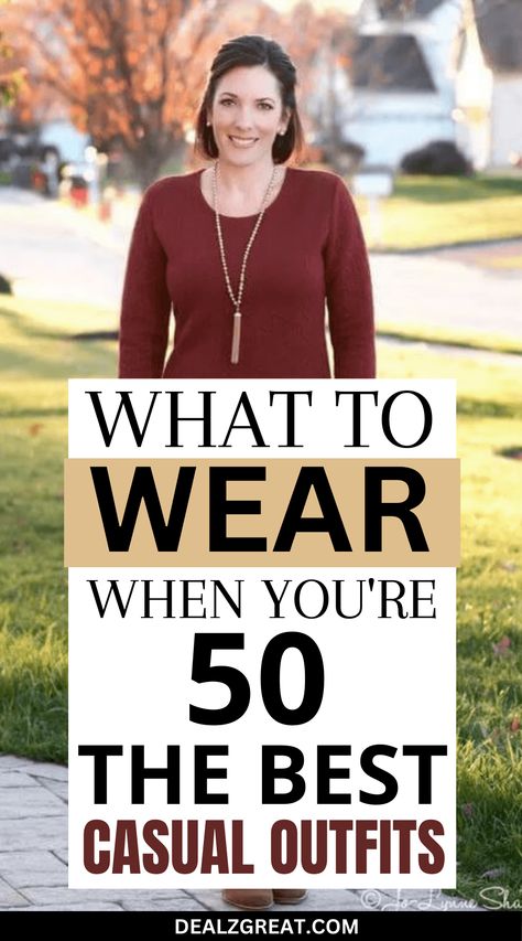 What to Wear When You’re 50 : The Best Casual Outfits Dressing Over 60, 50s Womens Fashion, Fashion Over 50 Fifty Not Frumpy, Dressing Over 50, 60 Year Old Woman, Stylish Outfits For Women Over 50, Clothes For Women Over 50, Fashion Fails, Old Outfits