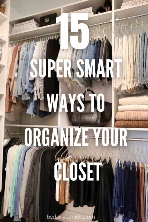 15 super easy and the best way to organize your closet like a pro! Ways To Organize Your Closet, Closet Redesign, Small Master Closet, Organize Closet, Organizing Walk In Closet, Master Closet Organization, How To Organize Your Closet, Best Closet Organization, Closet Cleaning