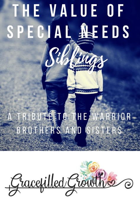 Why Special Needs Siblings Matter. The value of special needs sibling. Brother and Sister. Medically fragile. Sibling Of Special Needs Quotes, Special Needs Siblings Quotes, Sibling Brother And Sister, Sick Kids Quotes, Special Needs Quotes, Sibling Bonding, Parenting Support, Sibling Quotes, Adoption Quotes