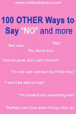 100 tips on how to nicely say no to a guy, to family, and to others. #tips #no #nicewisewords #wordsofwisdom #reflection Thanks For Thinking Of Me, How To Communicate Better, Ways To Say Said, How To Say No, Other Ways To Say, My Plate, Aesthetic Names, Not Now, No Thanks