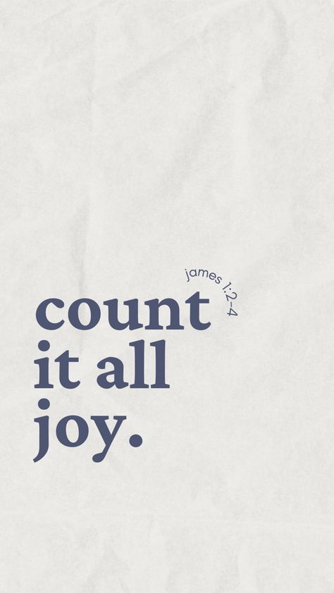 Count It All As Joy, James 1:2 Tattoo, Surely Your Goodness And Mercy, Consider It All Joy, Christian Cute Quotes, Typography Bible Verse, Joy From The Lord, Everything I Have Is Because Of God, Bible Verse Quotes Aesthetic