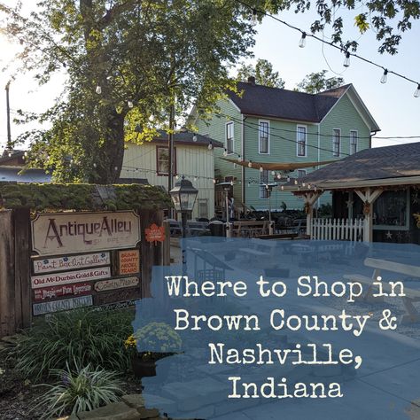 Nashville & Brown County Indiana Shopping Guide — Tanglewood Hideaway Little Nashville Indiana, Nashville Indiana Restaurants, Nashville Indiana Things To Do In, Brown County Indiana Things To Do, Indiana Vacation, Nashville Indiana, Brown County Indiana, Nashville Shopping, Rivers And Roads