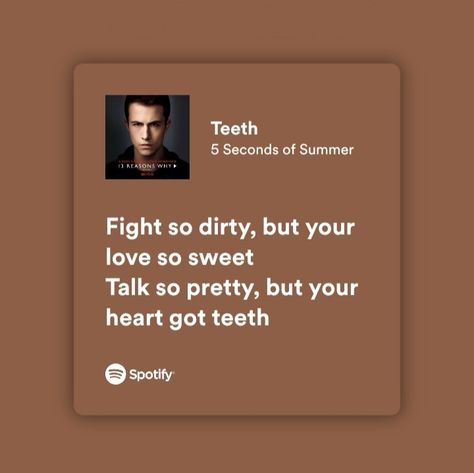 Teeth Song, Nile Aesthetic, Obscure Quotes, Inspirational Song Lyrics, 5 Seconds Of Summer Lyrics, July Aesthetic, Summer Lyrics, 5sos Songs, Teeth Aesthetic