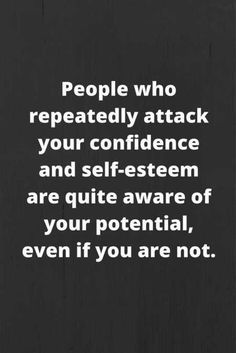 They are aware of your potential and feel threatened by you. Don't let it push you down, let it make you more aware of your own potential Citation Force, Funny Inspirational Quotes, Confidence Quotes, Gorillaz, Quotes Quotes, Quotes About Strength, Inspiring Quotes About Life, The Words, Great Quotes