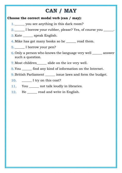 Modal verbs online worksheet for Intermediate. You can do the exercises online or download the worksheet as pdf. May And Can Worksheets, Can Or May Worksheets, Modal Verbs Worksheets With Answers, Modals Grammar Worksheet, Modal Verbs Exercises, Modal Verbs Worksheets, Can Worksheet, May Worksheets, Modal Auxiliaries