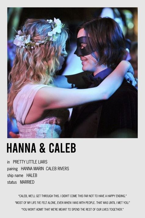 minimalistic polaroid relationship poster for hanna and caleb from pretty little liars Caleb Pretty Little Liars, Hanna And Caleb, Pretty Little Liars Hanna, Hanna Marin, Half Blood, Camp Half Blood, Pretty Little Liars, Hollywood