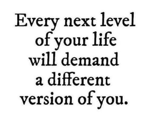 Every next level of your life requires a different version of you. Life is a continual process of reinventing yourself. Hopefully it's growth and backslide. Reinventing Yourself, And So It Begins, Spiritual Truth, Soul Healing, Up Quotes, Positive Quotes Motivation, A Quote, The Words, Self Improvement