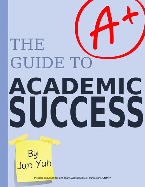 Jun Yuh - The Guide to Academic Success.pdf Revision Techniques, Personal Advice, Memory Retention, Study Strategies, Success Books, Study Techniques, Manage Your Time, Study Sessions, Study Smarter