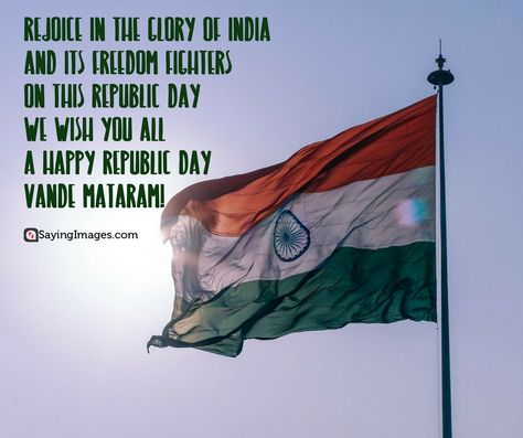 50 Truly Inspirational Republic Day Quotes and Greetings #sayingimages #republicday #republicdayquotes #republicdaygreetings Republic Day Qoute, Republic Day Quotes, India Quotes, Republic Day Photos, Happy Independence Day Quotes, Independence Day Quotes, Independence Day Wishes, Republic Day India, Patriotic Quotes