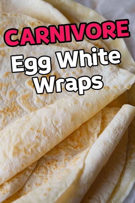 Egg Low Carb Recipes, Carnivor Diet Appetizers, Carnivore Wrap Recipes, Keto Egg Recipes Dinners, Carnivore Bread Egg Whites, Carnivore Diet Recipes Meal Prep, Keto Egg Wraps Recipes, Carnivore Diet Tortillas, Carnivore Diet For Dogs