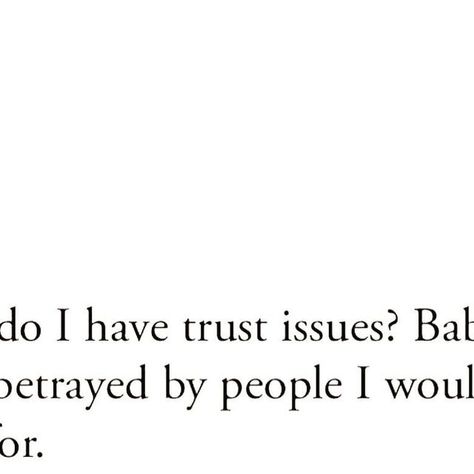 Life Quotes⏺ on Instagram: "Why do i have trust issues" I Have Trust Issues Quotes, Trust Issues Quotes Feelings, Trust Issues Quotes Relationship, Trust Issues Quotes, Direct Quotes, I Have Trust Issues, Issues Quotes, Trust Quotes, Quotes On Instagram