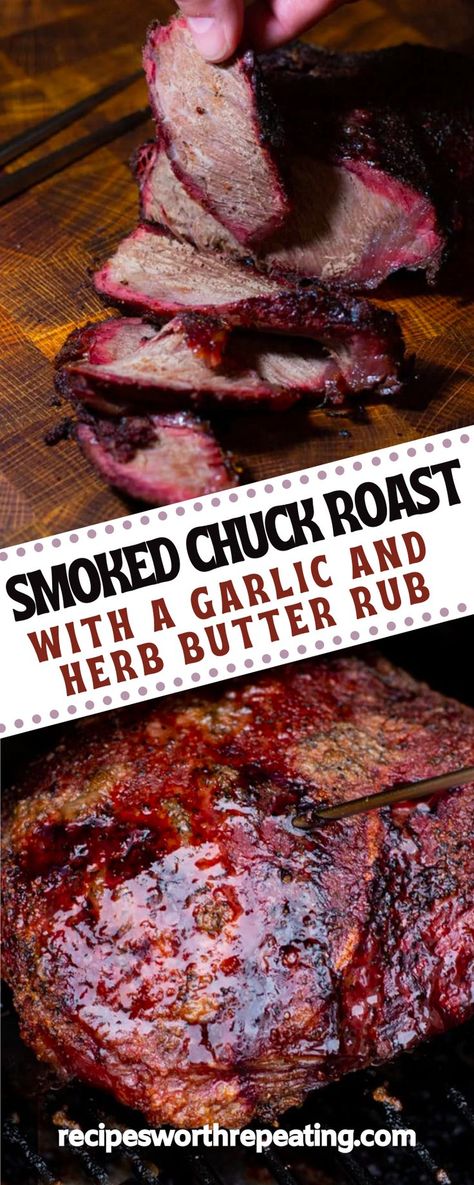 Smoking a chuck roast is one of the easiest things you can do and it results in an incredibly flavorful, tender piece of meat. This recipe walks you through the simple steps involved in smoking a chuck roast covered in a simple garlic and herb butter rub for your next barbecue! Smoker Cooking Recipes, Garlic And Herb Butter, Traeger Cooking, Pellet Smoker Recipes, Smoked Chuck Roast, Traeger Grill Recipes, Chuck Roast Recipes, Traeger Recipes, Pellet Grill Recipes