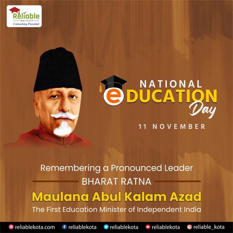 📖National Education day. 👏Commemorating the Birth Anniversary of Maulana Abul Kalam Azad. ✅He Served as the first education Minister of Independent India, from 15th August 1947 until 2nd February 1958. #ReliableInstitute #nationaleducationday2021 #KotaCoaching #IITkipooritaiyyari #iit #education #learning National Education Day Poster, Abul Kalam Azad, National Education Day, Jee Advanced, Education Day, 15th August, Iit Jee, India Independence, Morning Nature