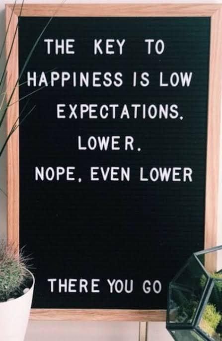 Lower Your Expectations, Letter Board Sayings, Felt Board Quotes, Letterboard Signs, Letterboard Ideas, Board Sayings, Letterboard Quotes, Message Board Quotes, Letter Board Ideas