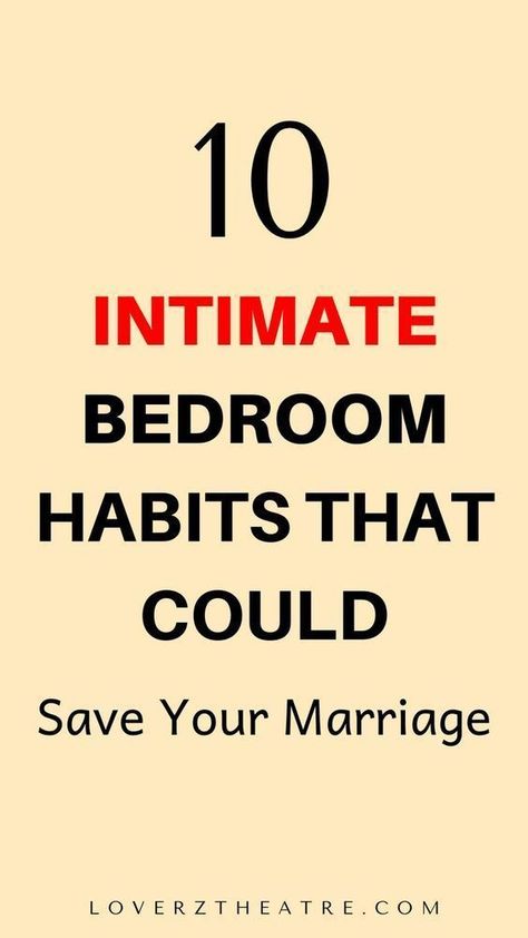 10 Intimate Bedroom Habits That Could Save Your Marriage Intimate Bedroom Ideas, Bedroom Activities, Spice Up Marriage, How To Be Romantic, Activities For Couples, Things To Do With Your Boyfriend, Couples Recipes, Boyfriend Advice, Bedroom Ideas For Couples