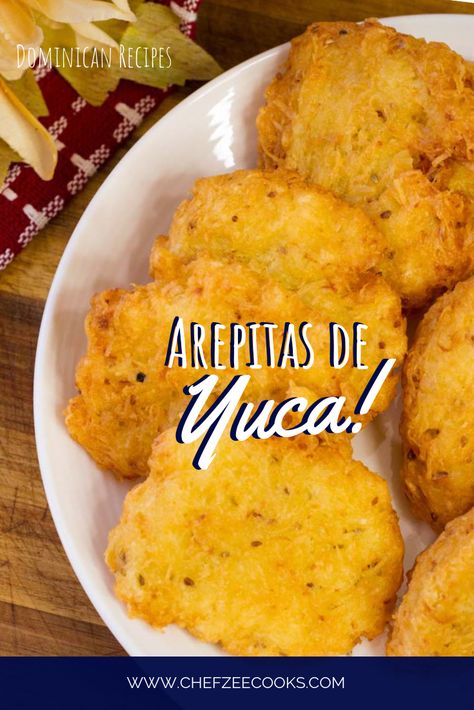 Arepitas de Yuca | Dominican Yuca Fritters – Chef Zee Cooks Arepas Recipe Dominican, Dominican Yuca Recipes, Dominican Meal Ideas For Dinner, Dominican Food Authentic, Yuca Empanadas, Yucca Recipe, Fried Yuca, Dominican Cooking, Yuca Recipes