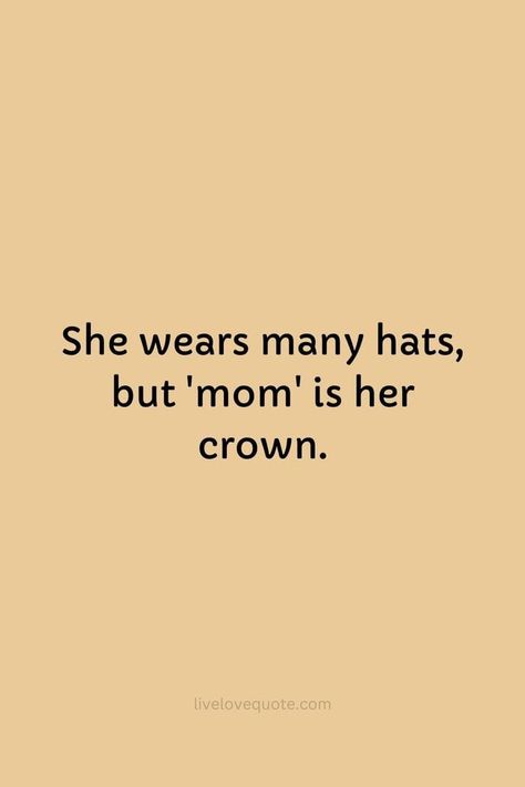 All the best to all the Mom's today! Wear your crown and let it shine today! Mom Short Quotes From Daughter, Mom Quotes From Daughter Love, Short Quotes For Mom From Daughter, Relatable Mom Quotes, Mom Life Quotes Truths, Mom Era Quotes, Short Daughter Quotes From Mom Sayings, Short Quotes For Mom, Mother Day Quotes For Mom