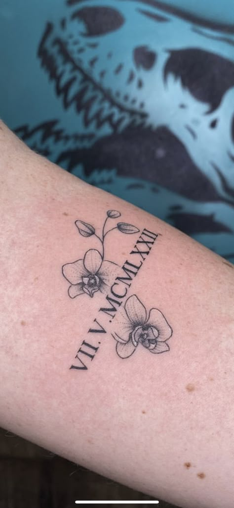 Birthdate Tattoo, Roman Numeral Tattoos, Orchid Tattoo, Birthday Tattoo, Date Tattoos, Inspiration Tattoos, Tattoo Designs And Meanings, Subtle Tattoos, Baby Tattoos