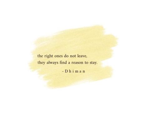 Why Do They Always Leave, They Always Leave Quotes, Why Does Everyone Always Leave, The Right Ones Won't Leave, Everyone Always Leaves, They Always Leave, Stay Quotes, Leaving Quotes, Reasons To Stay