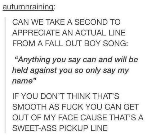 Fall out boy Fall Out Boy Songs, Pickup Lines, Emo Memes, Emo Music, Band Memes, Beating Heart, Hozier, Pick Up Lines, My Chemical