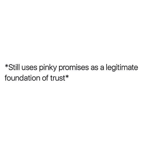 I Promise To Annoy You Forever, Pinky Promise Quotes Relationships, Dipper Pines, Life Quotes Love, Caption Quotes, Story Of My Life, Noragami, V Day, Instagram Quotes