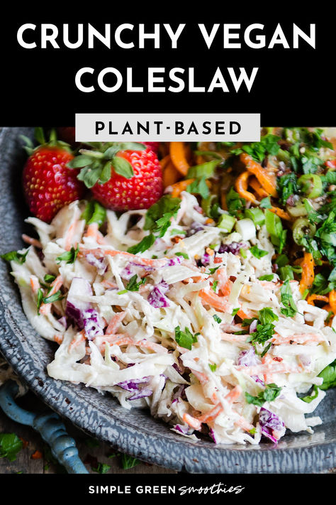 Crunchy Vegan coleslaw with a side of fresh strawberries. Vegan Coleslaw Recipe, Cabbage Benefits, Vegan Coleslaw, Hearty Vegetable Soup, Easy Green Smoothie, Vegan Dressing, Fall Recipes Healthy, Side Dishes For Bbq, Bbq Sides